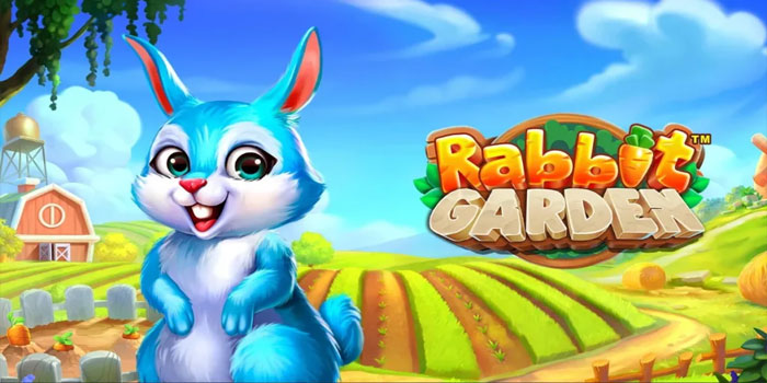 Bocoran Tips Gacor Dalam Bermain Slot Rabbit Garden