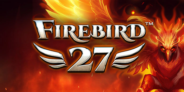 Teknik Main Slot Firebird 27 untuk Jackpot Maksimal 